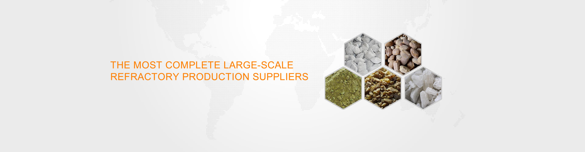THE MOST COMPLETE LARGE-SCALE  REFRACTORY PRODUCTION SUPPLIERS